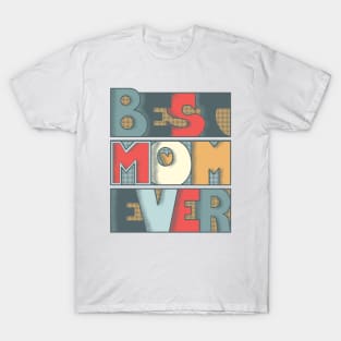 Best Mom Ever T-Shirt